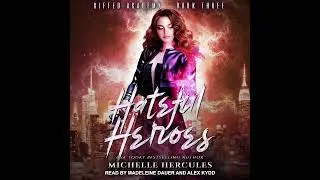 Hateful Heroes: Gifted Academy Series, Book 3 - Michelle Hercules