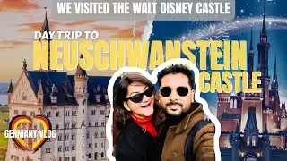 Munich Day Trip to Neuschwanstein Castle 🇩🇪 | Fairytale Ending to Our Europe Travel Series ✨