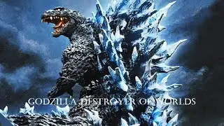 Godzilla - Destroyer of Worlds |Monsterverse Tribute|