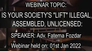 IS YOUR SOCIETY'S LIFT ILLEGAL, ASSEMBLED, UNLICENSED : Adv. Fatema Fozdar