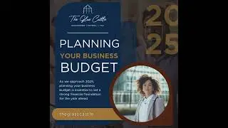 Planning Your Business Budget for 2025: Setting the Right Financial Foundations