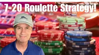 7-20 Roulette Strategy- A Roller Coaster Ride!