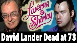 David Lander, Squiggy in ‘Laverne and Shirley,’ Dies at 73