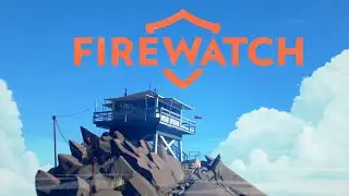 Firewatch | Story-Diskussion (SPOILER) | NawVecBdK
