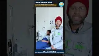 Laser से किडनी स्टोन का इलाज | Patient Experience | Dr Jayesh Mittal #mittalhospitalkota #shorts
