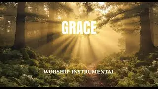 FALLING INTO YOUR ARMS OF GRACE &ndash; Soaking Worship Instrumental &ndash; Security, Comfort, Deliverance