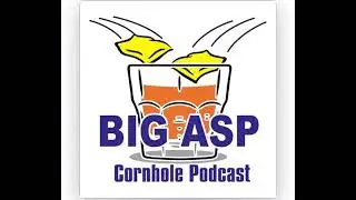 Big Asp Cornhole Podcast: Guy/Graham
