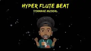 HYPER FLUTE BEAT | 2026 | Prod. By Tishmake Musical