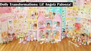 Dolly Transformations: Lil' Angelz Palooza!