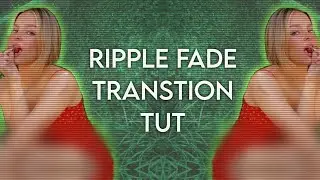 RIPPLE FADE TUTORIAL! *vsp* /
