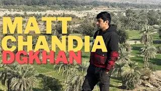 Tourism in the beautiful valley of Matt Chandia | Dera Ghazi Khan |Koh e Suleman