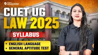 CUET UG Law 2025 | Syllabus & Subject Selection for 5-Year CUET Law Aspirants