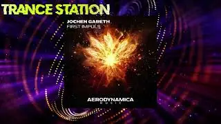 Jochen Gareth - First Impuls (Extended Mix) [AERODYNAMICA MUSIC]