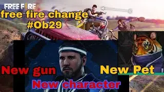 Free fire OB 29 all update | ob29 updates | New gun | New Pet | New Character #freefireob29