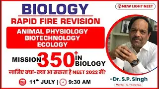 LIVE NEET 2022 | BIOLOGY RAPID FIRE REVISION | ANIMAL PHYSIOLOGY, BIOTECHNOLOGY & ECOLOGY #singh_sir