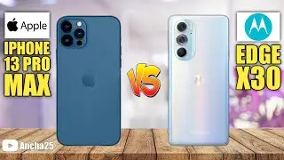 Apple Iphone 13 Pro Max vs Motorola Edge X30 - Ancha25