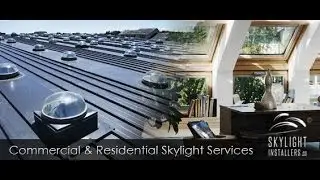 Who is Skylight Installers.ca? Skylight Repair, Replacement & Installation Toronto