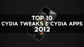 Top 10 Cydia Tweaks & Cydia Apps of 2012