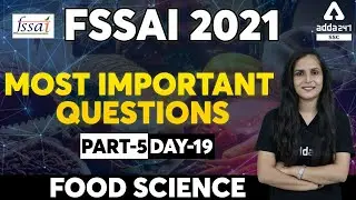 FSSAI Recruitment 2021 | Food Science | MOST IMPORTANT QUESTIONS SET-5 ( DAY-19)