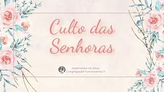Culto com as Irmãs | ADPB Funcionários II | 28/12/2025