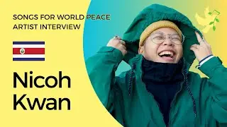 Songs for World Peace Artist Interview - Nicoh Kwan🇨🇷