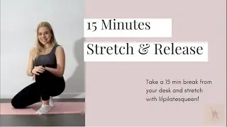15 min Stretch and Release: Desk edition (foam roller and mat)