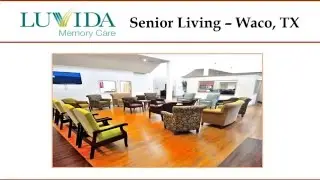 Senior Living &ndash; Waco, TX