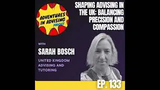 Shaping Advising in the UK: Balancing Precision and Compassion - Adventures in Advising