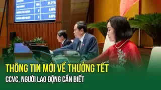 Chính thức tăng lương từ 01/01/2026: Thông tin mới về thưởng Tết CCVC, người lao động cần biết
