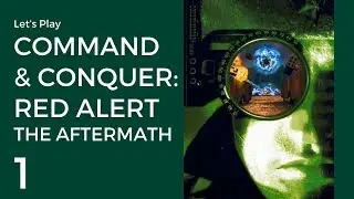 Let's Play Command & Conquer: Red Alert - The Aftermath #1 | Harbor Reclamation