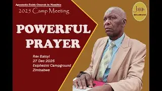 Rev Baloyi. 27/12/2025. Powerful Prayer.  Apostolic Faith Church SCA,