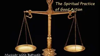 Mussar - Order/Seder and Moral Courage/Ometz Lev