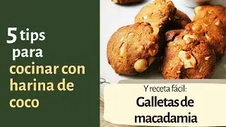 Cómo cocinar con harina de coco: galletas de macadamia