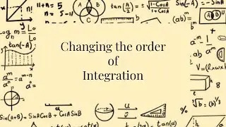 Changing the order of integration