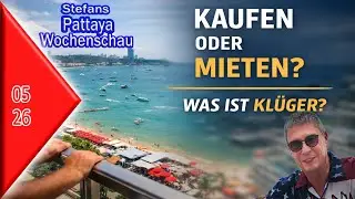 Mieten oder kaufen in Thailand? Meine ehrliche Entscheidung nach Jahren in Pattaya