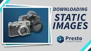 Downloading a Static Image - Presto Tutorial