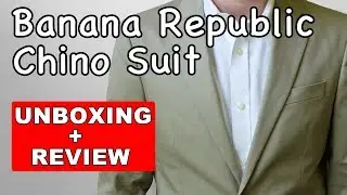 Banana Republic Chino Suit Unboxing & Review