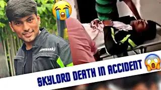 Skylord Death in Accident 😭