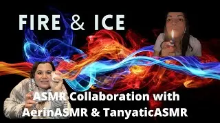 ASMR | Fire 🔥 and Ice 🧊 Triggers  !!! Collaboration with TanyaticASMR