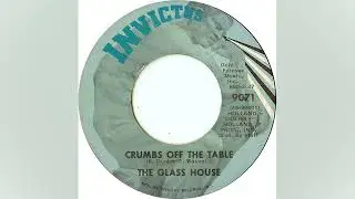 Crumbs Off The Table - The Glass House (1969)