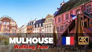 Walking Tour of MULHOUSE 4K 🇫🇷 (60fps UHD)