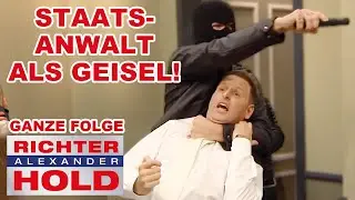 In Lebensgefahr? Staatsanwalt Lucas als Geisel genommen! |GANZE FOLGE| Richter Alexander Hold