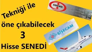 Tekniği ile öne çıkabilecek 3 hisse senedi !