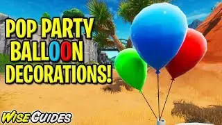 Pop PARTY BALLOON Decorations - 14 Days of Summer Challenges Fortnite Season 9 Location Guide