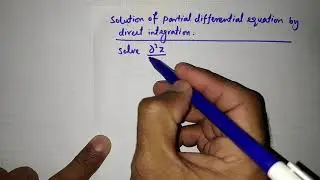 03 Solution of PDE by direct integration