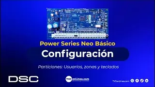 DSC | PowerSeries Neo: Particiones, usuarios, zonas y teclados