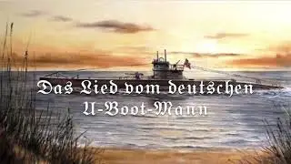 Das Lied vom deutschen U-Boot-Mann [+Liedtext] (Alle Strophen)