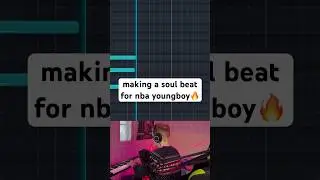 Making a Soul Beat for NBA YoungBoy #flstudio #nbyoungboy #producer