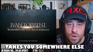 Ivan Torrent - Remember Me (Feat. Roger Berruezo) Reaction!