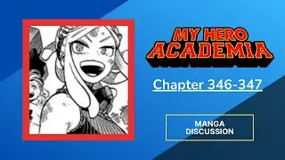 My Hero Academia Chapter 346&347 review